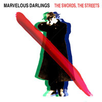 Marvelous Darlings: The Swords, The Streets 7"