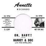 Harvey and Doc:Oh Baby/Uncle Kev 7"