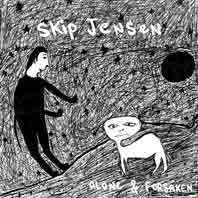 Skip Jensen: Alone And Forsaken 7"