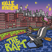 Kalle Hygien: The Raft LP