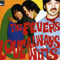 The Fevers: Love Always Wins LP