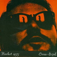 Rocket 455: Cross-Eyed 7"