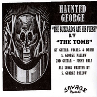 Haunted George: The Buzzards Ate His Flesh 7"