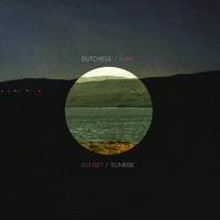Dutchess & The Duke: Sunset/Sunrise LP