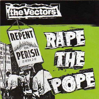 Vectors: Rape The Pope 7"