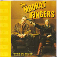 Moorat Fingers:Hurt My Brain7"