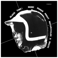 Black Time: More Songs About Motorcycles And Death EP 12"