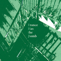 France Has The Bomb: Invisible Angle 7"