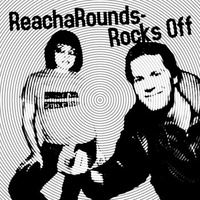 ReachaRounds: Rocks Off 7"