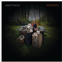 Sweet Knives: Spritzeria LP