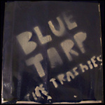 Trashies: BlueTarp 7"