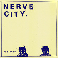 Nerve City: Red Tops EP 7"