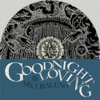 Goodnight Loving: Arcobaleno EP