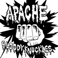 Apache: Bloody Knuckles 7"